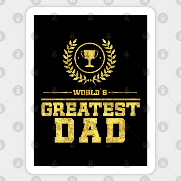 World`s Greatest DAD Best Fathers Day Family Gift Idea Sticker by Naumovski